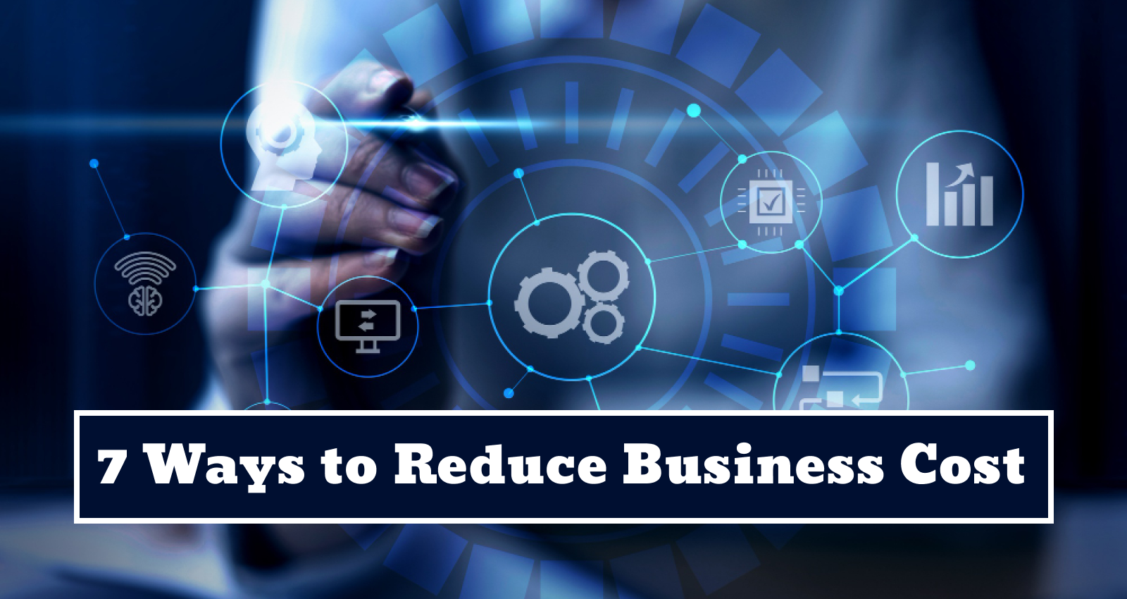 7 Ways to reduce business cost, Business Cost Reduction, Business Cost Cutting, Outsource Business