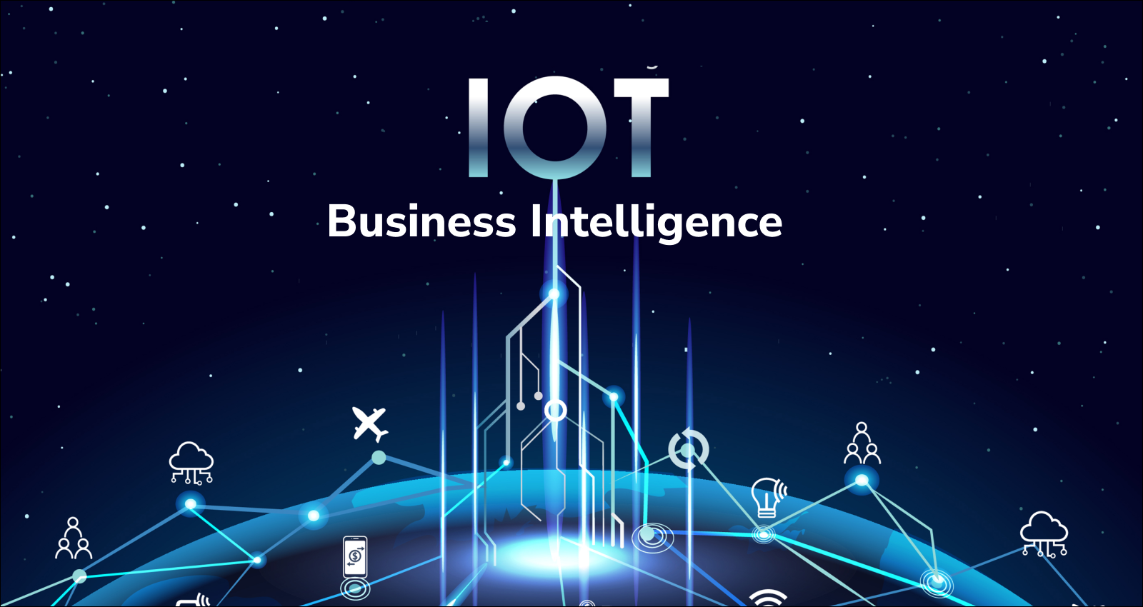 Methods to connect Business Intelligence to IoT, Internet of Things, Business Intelligence, Big Data, Data Analytics