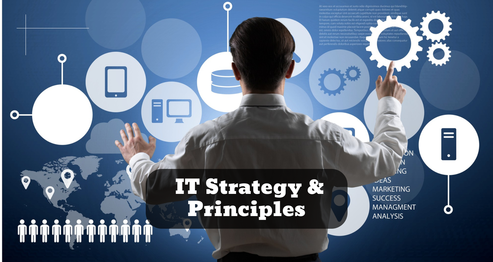 IT Strategy, Information Technology, Information Technology Strategy, IT Principles, IT Strategy Benefits, Need of IT Strategy, What is IT Strategy, IT Strategy Importance, Why Need IT Strategy