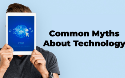 Top 6 Common Myths About Technology