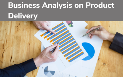 Importance of Business Analysis for Successful Product Delivery
